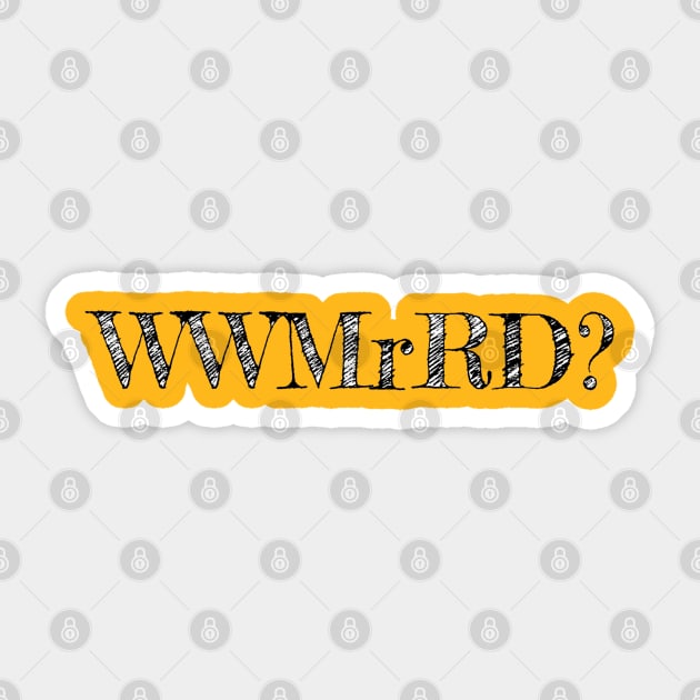 WWMrRD? Sticker by Southern Star Studios